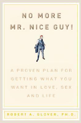 No More Mr Nice Guy by Robert A. Glover PDF Download
