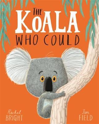 The Koala Who Could by Rachel Bright PDF Download
