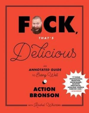 F*ck, That's Delicious by Action Bronson PDF Download