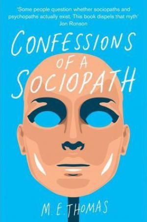 Confessions of a Sociopath by M. E. Thomas PDF Download