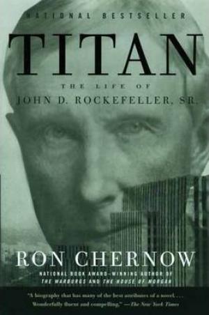Titan : The Life of John D. Rockefeller, Sr. PDF Download