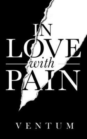 (PDF DOWNLOAD) In Love With Pain by Ventum