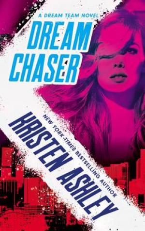 Dream Chaser by Kristen Ashley PDF Download