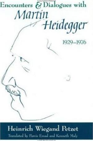 Encounters and Dialogues with Martin Heidegger, 1929-1976 PDF Download