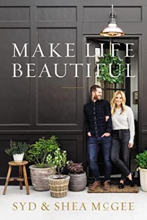 Make Life Beautiful by Syd Mcgee PDF Download