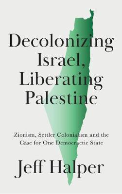 Decolonizing Israel, Liberating Palestine PDF Download