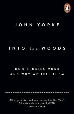 Into the Woods by John Yorke PDF Download