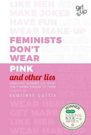 Feminists Don't Wear Pink (and Other Lies) PDF Download