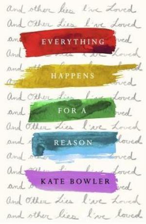 Everything Happens for a Reason and Other Lies I've Loved PDF Download