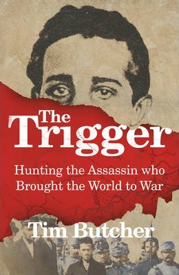 The Trigger by Tim Butcher PDF Download