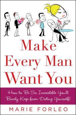 Make Every Man Want You by Marie Forleo PDF Download