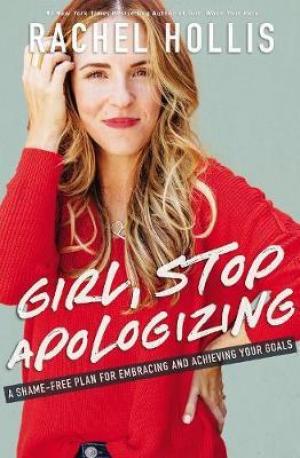 Girl, Stop Apologizing by Rachel Hollis PDF Download