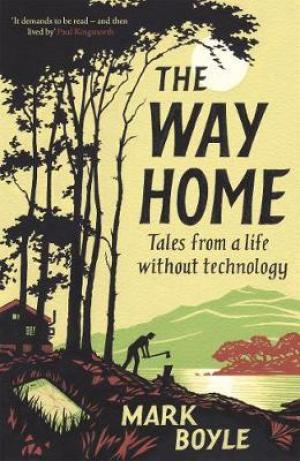 The Way Home : Tales from a life without technology PDF Download