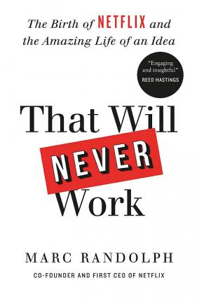 That Will Never Work by Marc Randolph PDF Download