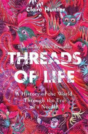 Threads of Life by Clare Hunter PDF Download