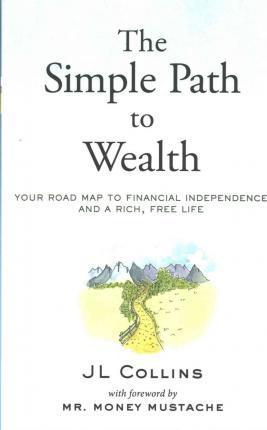 The Simple Path to Wealth by J L Collins PDF Download