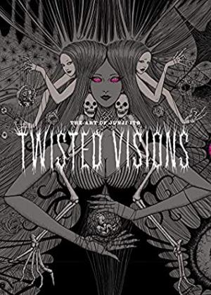 The Art of Junji Ito : Twisted Visions PDF Download