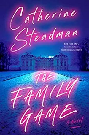 The Family Game by Catherine Steadman PDF Download