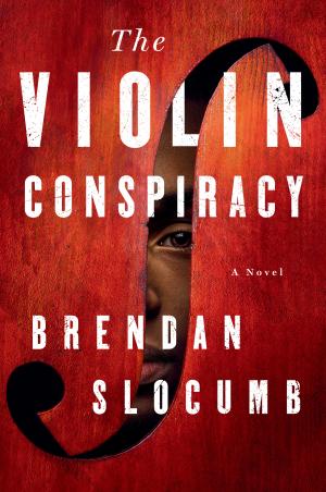 The Violin Conspiracy by Brendan Slocumb PDF Download