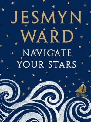 Navigate Your Stars by Jesmyn Ward PDF Download