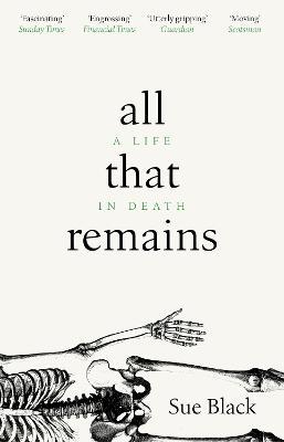 All That Remains : A Life in Death PDF Download