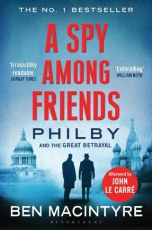 A Spy Among Friends by Ben Macintyre PDF Download