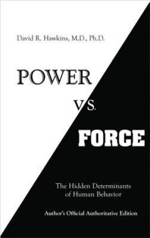 Power Vs. Force by David R. Hawkins PDF Download