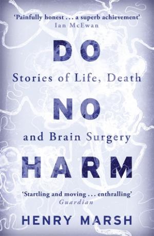 Do No Harm : Stories of Life, Death and Brain Surgery PDF Download