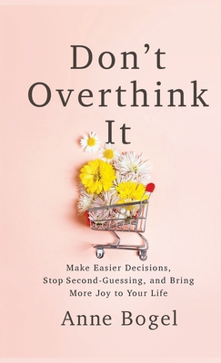 Don't Overthink it by Anne Bogel PDF Download