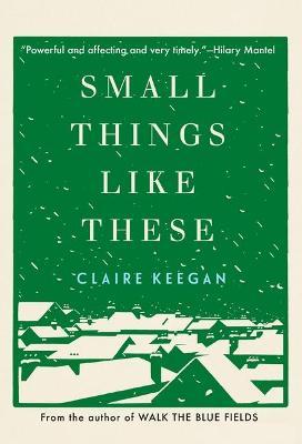 Small Things Like These by Claire Keegan PDF Download