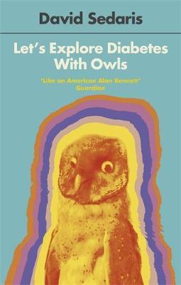 Let's Explore Diabetes with Owls by David Sedaris PDF Download