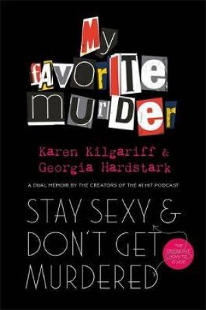 Stay Sexy and Don't Get Murdered by Georgia Hardstark PDF Download