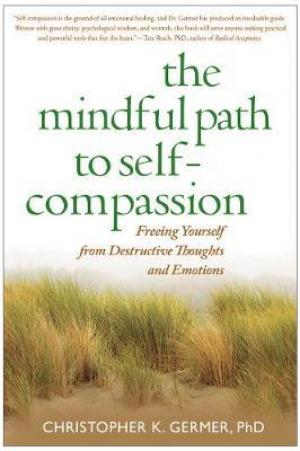 The Mindful Path to Self-Compassion by Christopher Germer PDF Download