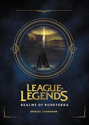 [PDF Download] League of Legends: Realms of Runeterra (Official Companion)