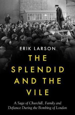 The Splendid and the Vile by Erik Larson PDF Download