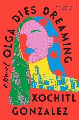 Olga Dies Dreaming by Xochitl Gonzalez PDF Download