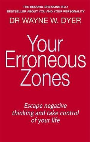 Your Erroneous Zones by Wayne W. Dyer PDF Download