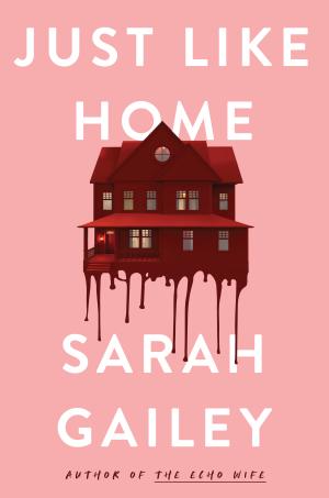 Just Like Home by Sarah Gailey PDF Download