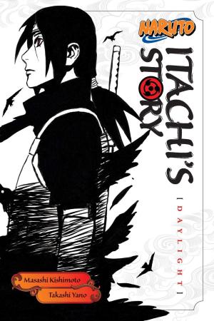 Naruto: Itachi's Story, Vol. 1: Daylight PDF Download