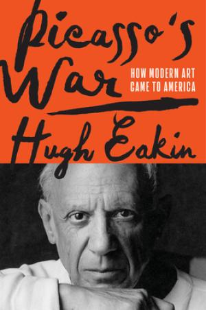 Picasso's War: How Modern Art Came to America PDF Download