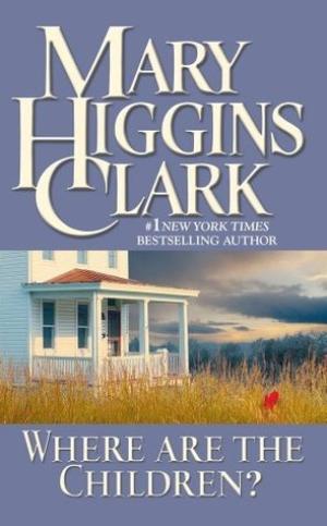 Where Are the Children? #1 by Mary Higgins Clark PDF Download