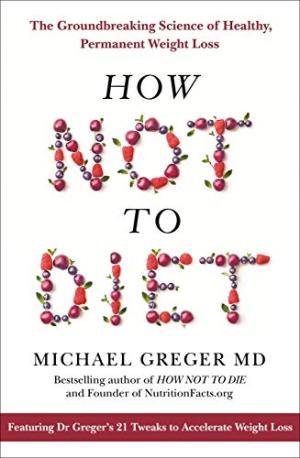 How Not to Diet by Michael Greger PDF Download