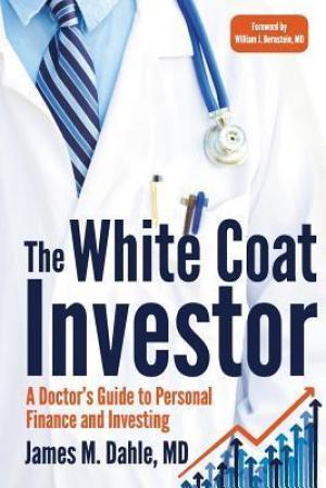 The White Coat Investor by James M. Dahle PDF Download