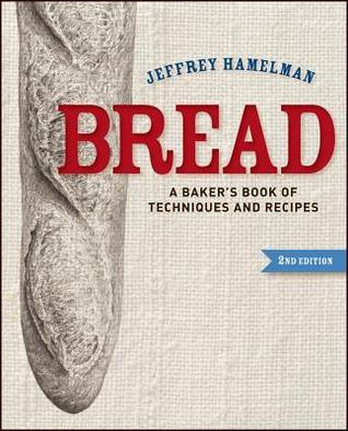 Bread : A Baker's Book of Techniques and Recipes PDF Download
