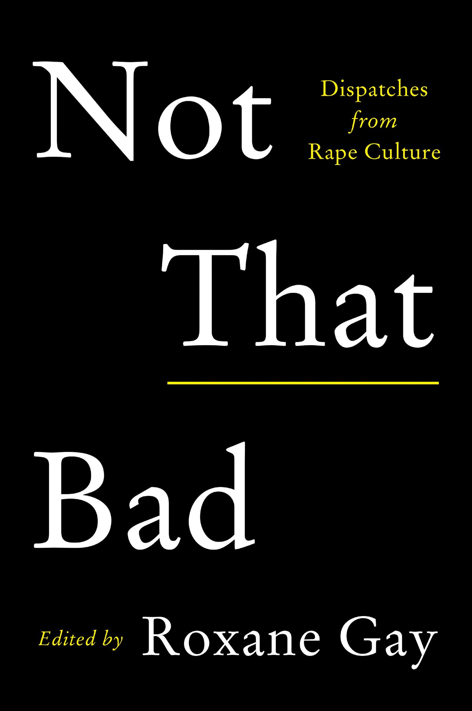 Not That Bad: Dispatches from Rape Culture PDF Download