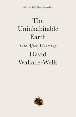 The Uninhabitable Earth: Life After Warming PDF Download