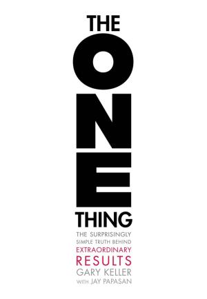 The One Thing by Gary Keller , Jay Papasan PDF Download