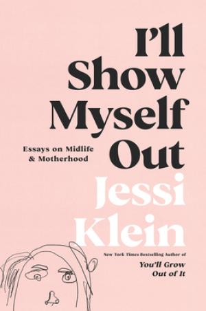 I'll Show Myself Out by Jessi Klein PDF Download