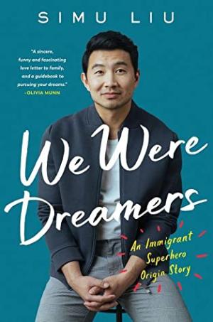 We Were Dreamers by Simu Liu PDF Download
