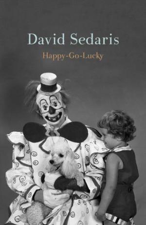 Happy-Go-Lucky by David Sedaris PDF Download